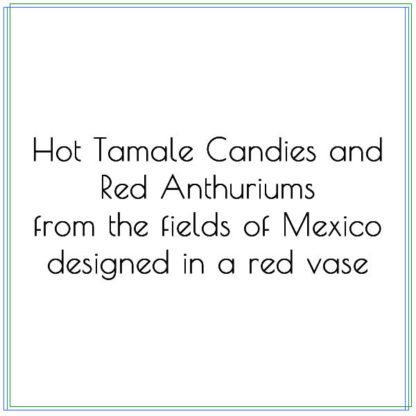 The Hot Tamale | Floral Express Little Rock
